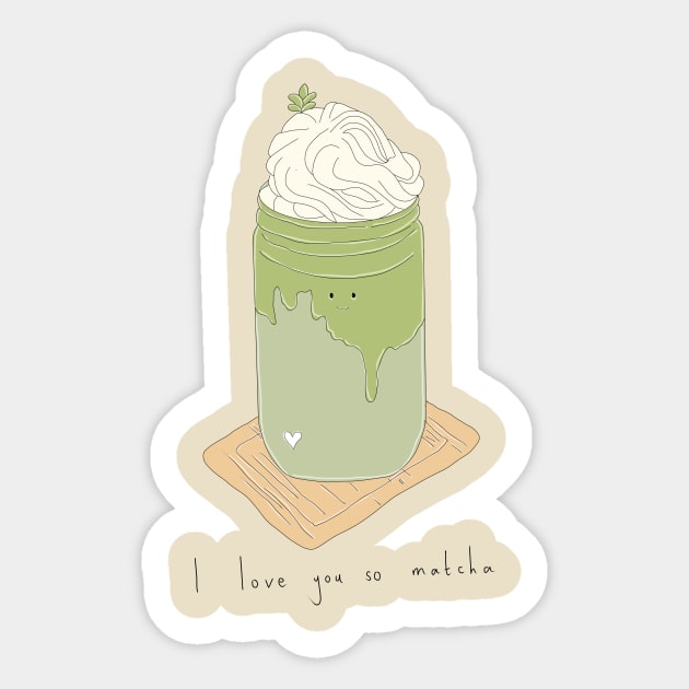 I love you so matcha Sticker by Puhon